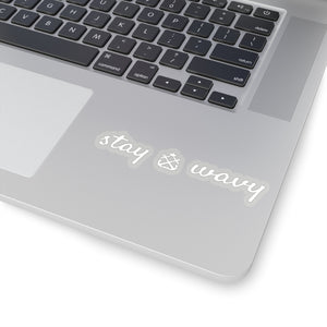 Stay Wavy Kiss-Cut Sticker