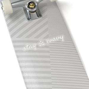 Stay Wavy Kiss-Cut Sticker